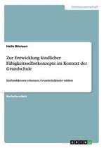 Zur Entwicklung Kindlicher Fahigkeitsselbstkonzepte Im Kontext Der Grundschule