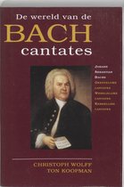 De Wereld Van De Bach Cantates