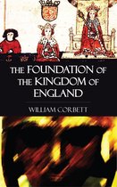 The Foundation of the Kingdom of England