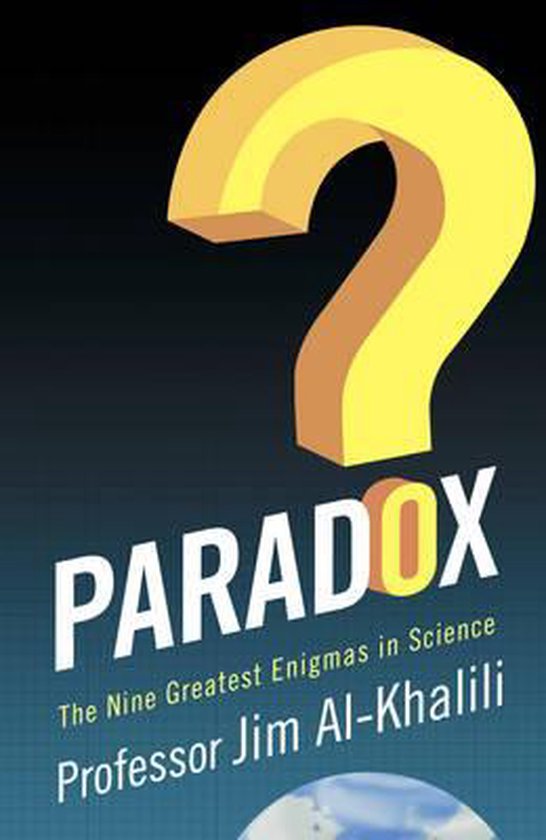 Boekomslag van 'Paradox: De negen grootste raadsels in de wetenschap' door Professor Jim Al-Khalili, met een grote gele vraagteken.