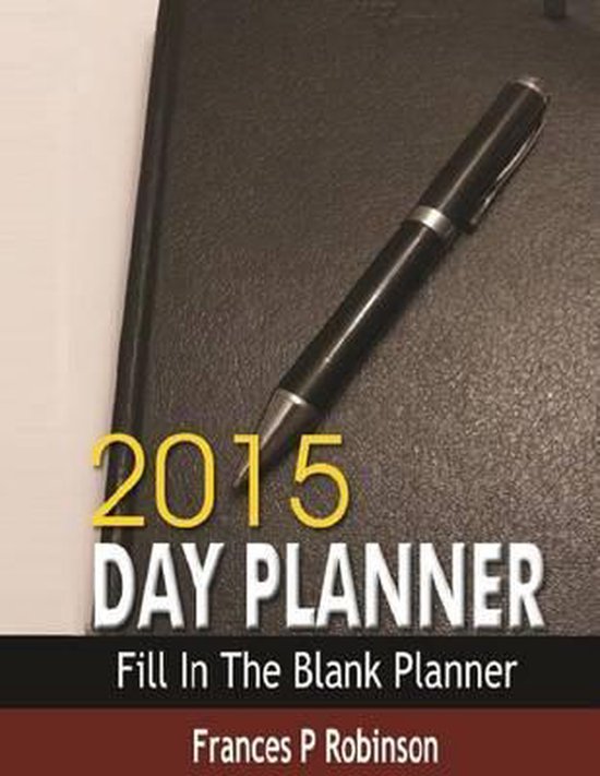 2015 Day Planner, Frances P Robinson 9781501073762 Boeken