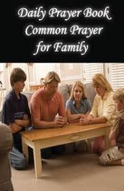 Daily Prayer Book Common Prayer for Family