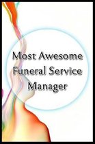 Most Awesome Funeral Service Manager