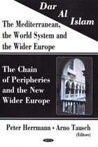 Dar Al Islam. the Mediterranean, the World System And the Wider Europe