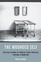 Studies in German Literature Linguistics and Culture 190 - The Wounded Self