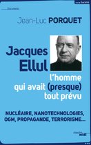 Documents - Jacques Ellul, l'homme qui avait presque tout prévu