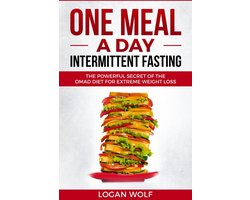 Omslag van ONE MEAL A DAY Intermittent Fasting: The Powerful Secret of the OMAD Diet for Extreme Weight Loss