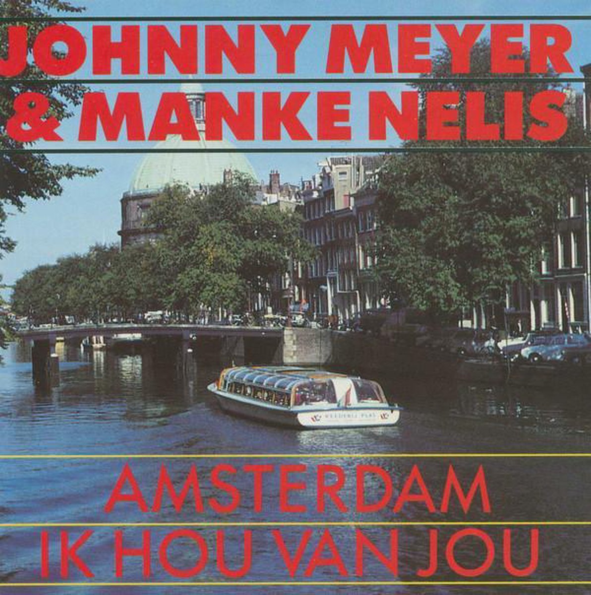 Manke Nelis, Johnny Meyer – Amsterdam Ik Hou Van Jou