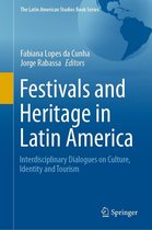 The Latin American Studies Book Series - Festivals and Heritage in Latin America