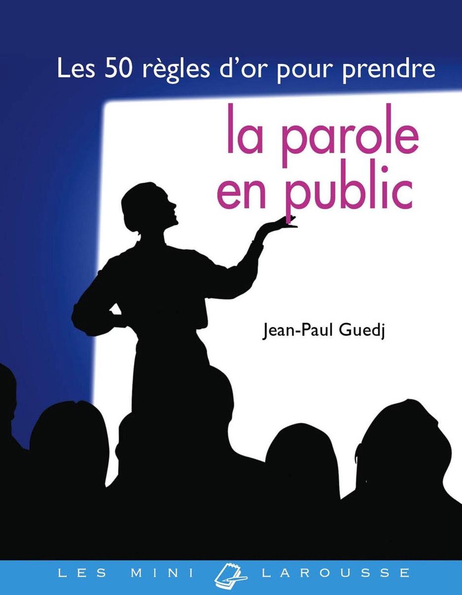 Les 50 Regles D Or De L Eloquence Les 50 règles d'or pour prendre la parole en public (ebook), Jean-Paul  Guedj |... | bol.com