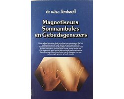 Magnetiseurs, somnambules, en gebedsgenezers