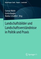 RaumFragen: Stadt – Region – Landschaft - Landschaftsbilder und Landschaftsverständnisse in Politik und Praxis
