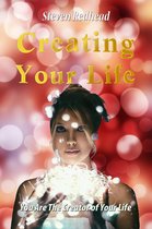Creating Your Life