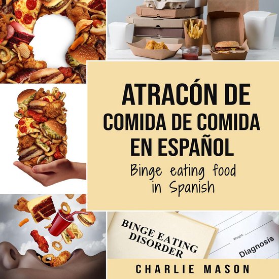 Atracón de comida de Comida En español/Binge eating food in Spanish