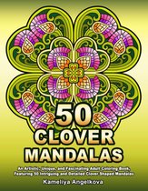 50 Clover Mandalas Coloring Book - Kameliya Angelkova - Kleurboek voor volwassenen