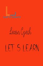 Let's Learn - Let's learn Learn Czech