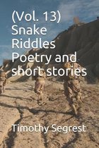 (Vol. 13) Snake Riddles Poetry and short stories