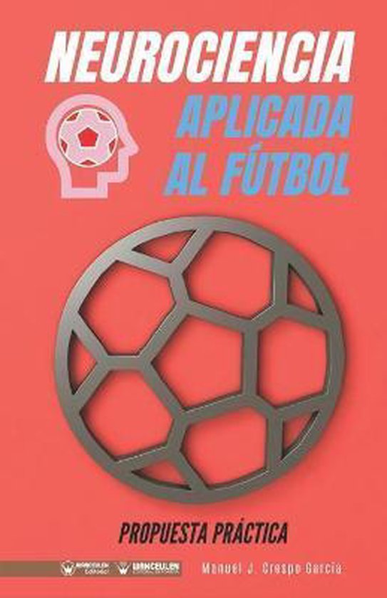 Neurociencia aplicada al fútbol. Propuesta práctica - cover