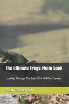 The Ultimate Frogs Photo Book