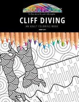 Cliff Diving: AN ADULT COLORING BOOK
