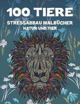 Stressabbau Malbucher - Natur und Tier - 100 Tiere