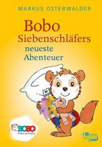 Bobo Siebenschläfer: Die Bücher zur TV-Serie zum Vorlesen ab 2 Jahre 1 - Bobo Siebenschläfers neueste Abenteuer