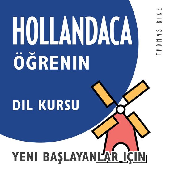 Hollandaca Öğrenin (Yeni Başlayanlar için Dil Kursu) - cover