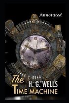 The Time Machine By H. G. Wells The New Annotated And Updated Version