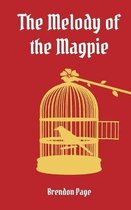 The Melody of the Magpie