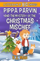 Pippa the Werefox 12 - Pippa Parvin and the Mystery of the Christmas Mischief