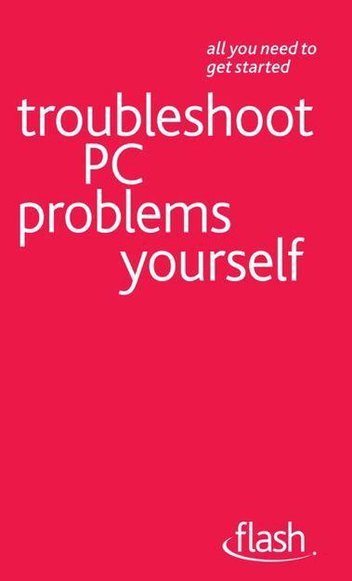 Troubleshoot PC Problems Yourself: Flash - cover