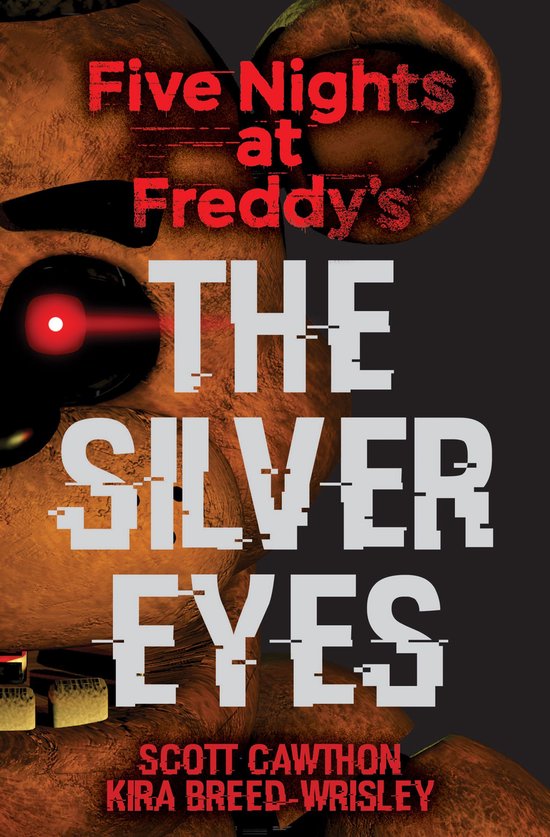 Foto: Five nights at freddy s 1 the silver eyes five nights at freddy s original trilogy book 1 