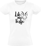 Lik me vestje Dames t-shirt | zak erin | grappig | cadeau | Wit