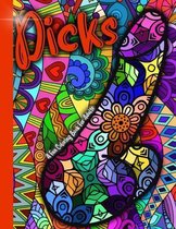 Dicks - A Fun Coloring Book For Adults: The Perfect Stress Relieving Gift: A Humorous, Calming and Naughty Penis Coloring Book Filled with Mandalas an