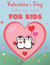 Valentine's Day Coloring Book For Kids: Lovely Illustrations As The Biggest Valentines Day Gift For Cute Toddlers