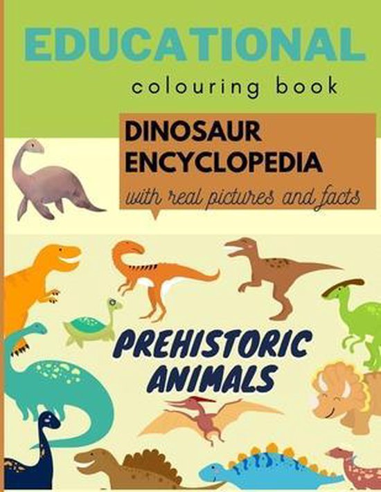Download bol.com | Prehistoric Animals Educational Colouring Book: Childrens Dinosaur Encyclopedia With...
