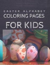 Easter Alphabet Coloring Pages for Kids: 8.5 x 11 inches A-Z art coloring book for children, activity notbook,