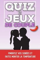 Quiz et Jeux de Couple: Le livre de Jeux Coquins pour Adultes - Action ou Vérité érotique et questions hot - Le cadeau de Saint-Valentin sexy,