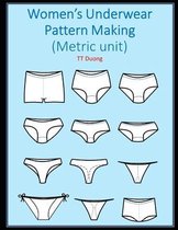 Women's Underwear Pattern Making: Metric unit