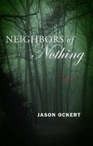 Neighbors of Nothing