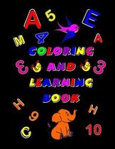 Coloring and Learning Book: Have fun and Learn Coloring. 8.5 * 11. Coloring Book for Kids Ages 4-8. Numbers, Exercises With Coloring Numbers + Man