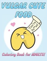 Vulgar Cute Food Coloring Book