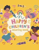 happy children's coloring book: coloring book for kids, great gift for kids aged 2-6 /65 pages / 32 sheets for coloring This book is the greatest gift