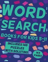 Word Search Books for Kids 5-11: 140 puzzles and hundreds of hidden words you need to find, practice spelling, learn vocabulary, improve reading and m