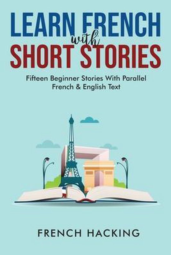 Learn French With Short Stories - Fifteen Beginner Stories W ... - cover