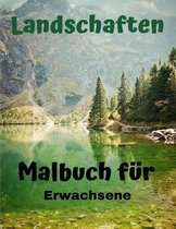 Landschaften - Malbuch fur Erwachsene