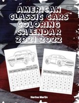 American Classic Cars Coloring Calendar: Coloring Calendar 2021 - 2022