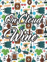 On Cloud Wine: Relaxing Wine Illustrations To Color, Coloring Pages With Humorous Wine Quotes And Designs