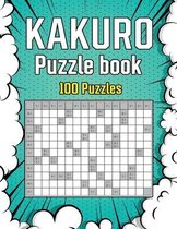 kakuro Puzzle Book 100 Puzzles: Math Logic Puzzles