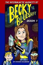 The Intergalactic Audacity of Becky Blueshift